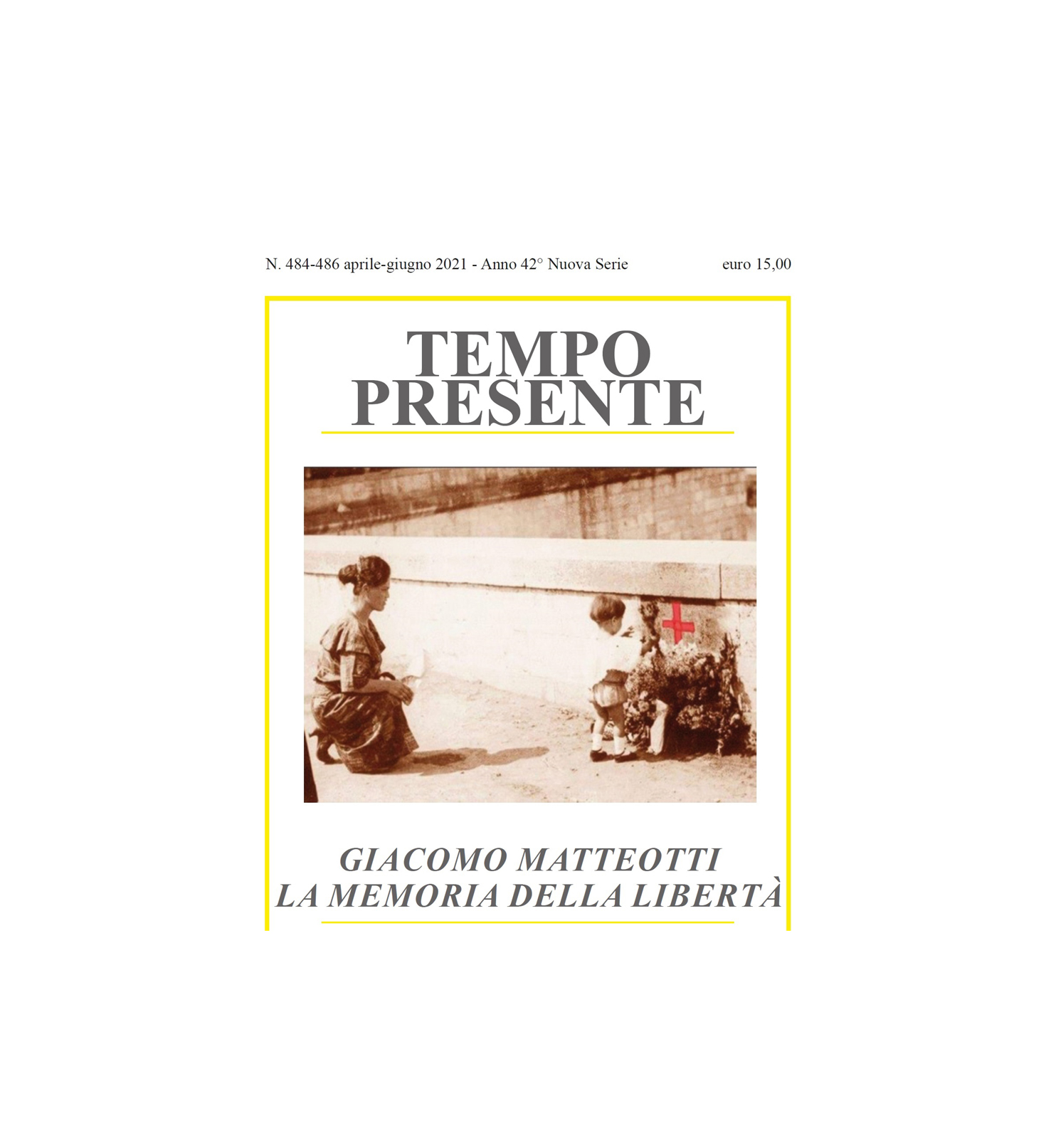 GIACOMO MATTEOTTI: LA MEMORIA DELLA LIBERTA’ – E’ USCITO IL NUOVO NUMERO DI “TEMPO PRESENTE”