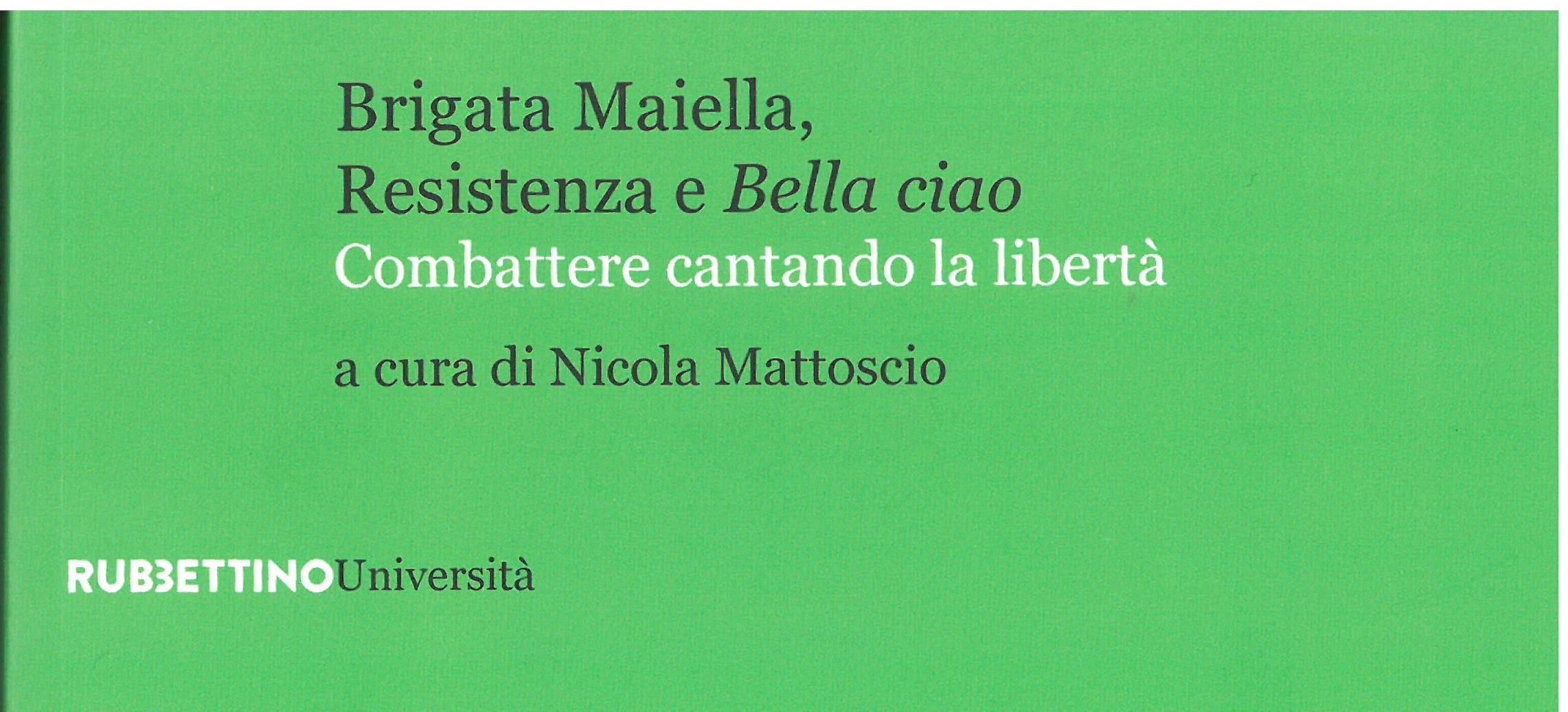 Venerdì 12 novembre – alle 17.30 a Luco dei Marsi – presentazione del volume BRIGATA MAIELLA, RESISTENZA E BELLA CIAO