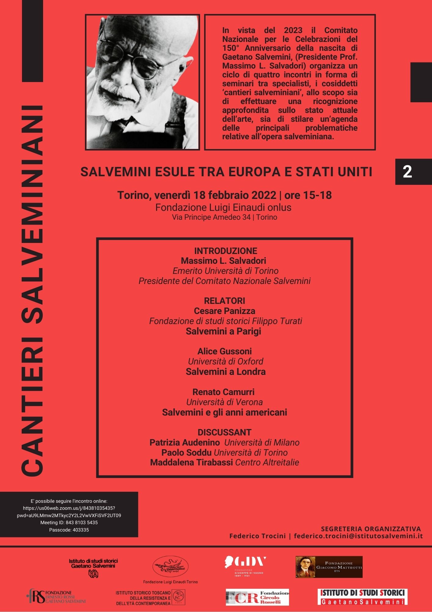 SALVEMINI ESULE TRA EUROPA E USA Venerdì 18 febbraio dalle 15, un nuovo “Cantiere salveminiano” organizzato dall’istituto di Studi Storici Gaetano Salvemini in collaborazione con la Fondazione Giacomo Matteotti