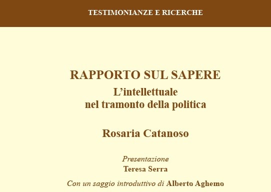 Presentazione del volume RAPPORTO SUL SAPERE di Rosaria Catanoso Giovedì 24 marzo alle 19  pagina Facebook di Filosofia in Movimento