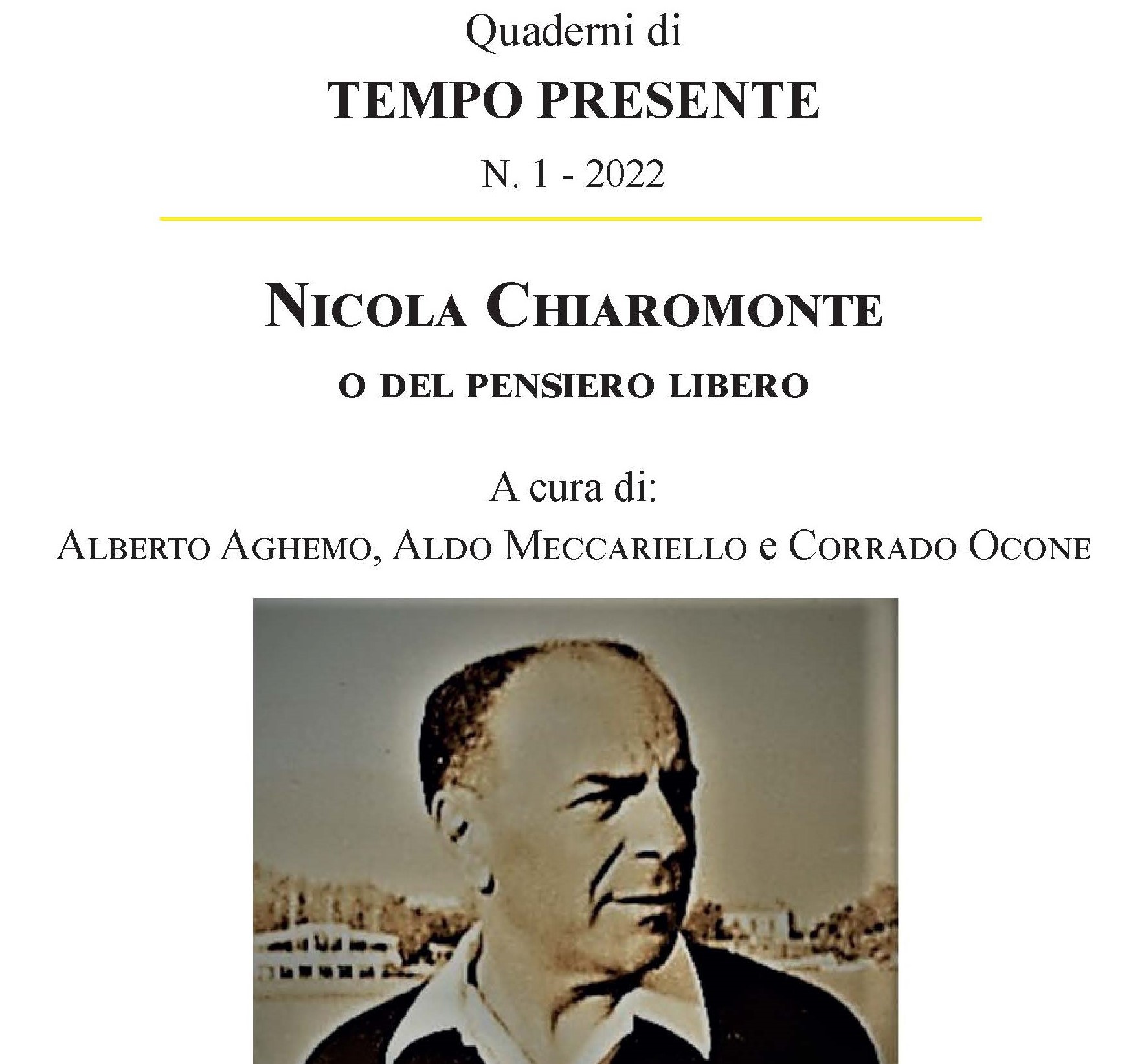E’ uscito un nuovo “Quaderno di TEMPO PRESENTE” NICOLA CHIAROMONTE O DEL PENSIERO LIBERO