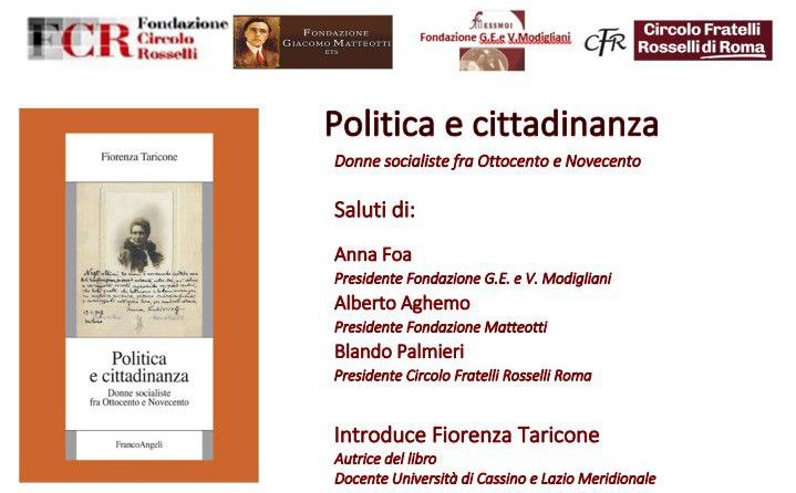 Presentazione del volume “POLITICA E CITTADINANZA. Donne socialiste tra Ottocento e Novecento”, di Fiorenza Taricone, ed. Fondazione Turati – 18 aprile ore 17:00