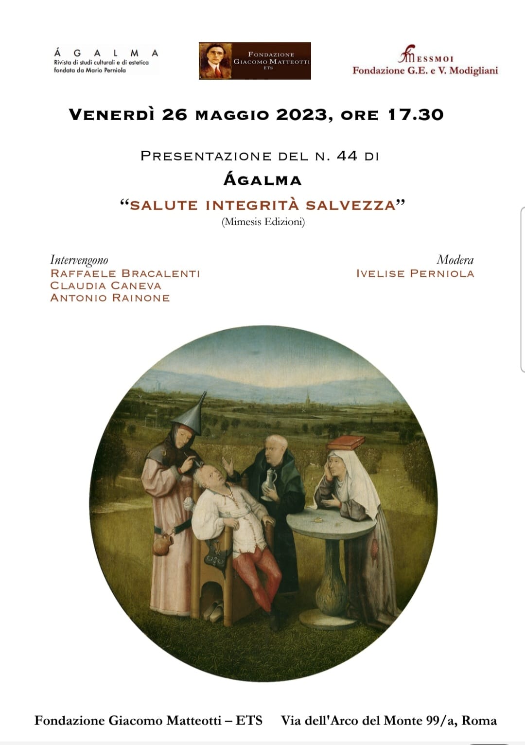 Venerdì 26 maggio 2023, ore 17:30, presentazione del n. 44 di AGALMA – “Salute integrità salvezza” – Via dell’Arco del Monte 99/a Roma