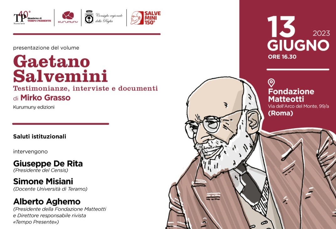 Martedì 13 giugno alle 16:30 Via dell’Arco del Monte 99/a Roma presentazione del volume GAETANO SALVEMINI TESTIMONIANZE, INTERVISTE E DOCUMENTI, di Mirko Grasso – Quaderno n. 1/2023 di TEMPO PRESENTE