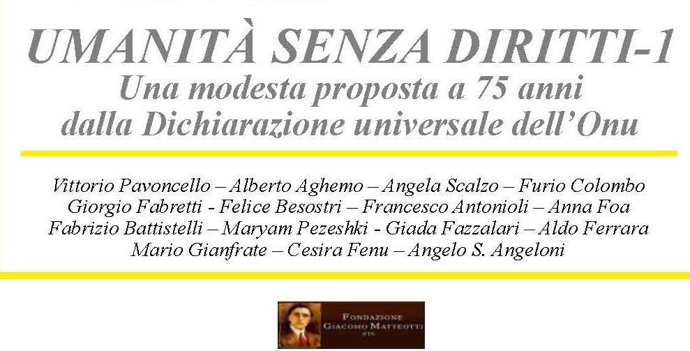 È uscito TEMPO PRESENTE n. 514-516 sul tema UMANITÀ SENZA DIRITTI-1. Una modesta proposta a 75 anni dalla Dichiarazione universale dell’OnuÈ uscito TEMPO PRESENTE n. 514-516 sul tema