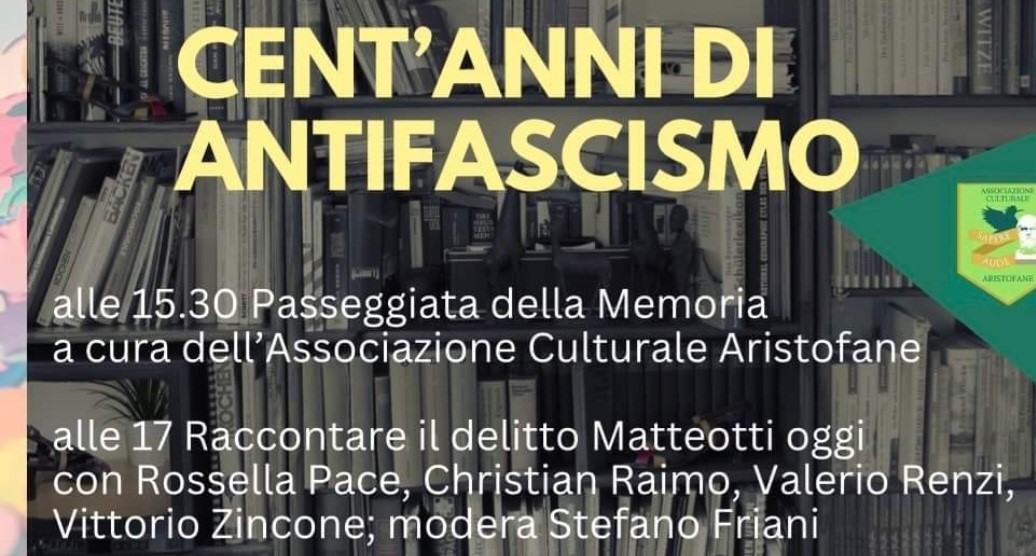 Venerdì 12 Aprile, in collaborazione con il con il Municipio III di Roma e con l’Associazione culturale Aristofane, “Raccontare il delitto Matteotti oggi” con Rossella Pace, Christian Raimo, Valerio Renzi e Vittorio Zincone; moderatore Stefano Friani alla libreria bookish alle 17:00