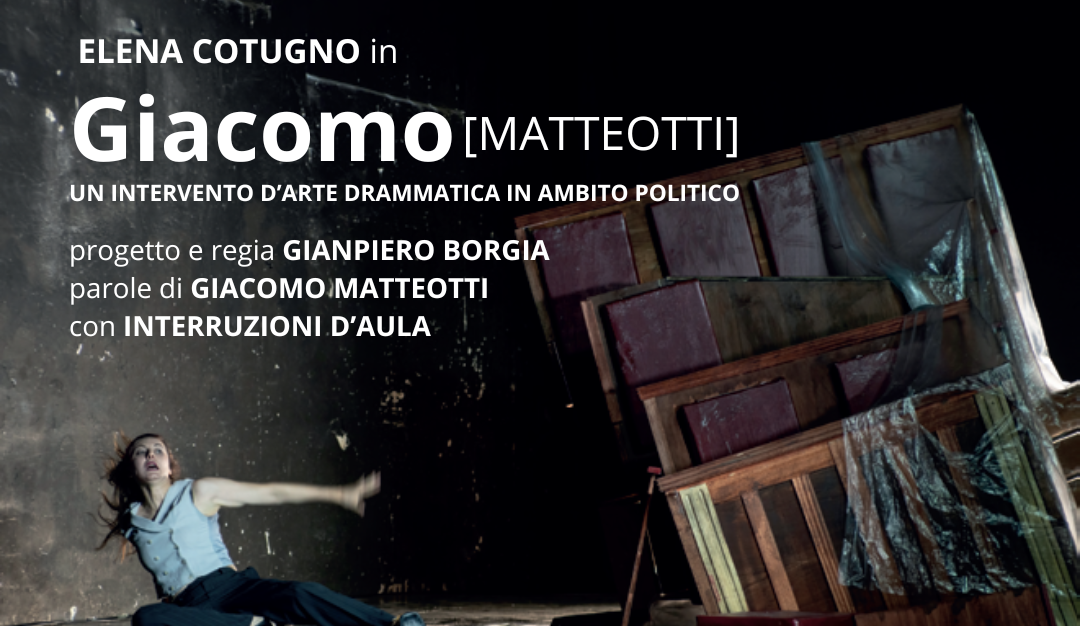 Lunedì 10 giugno 2024 alle 21:00 al Teatro Argentina di Roma, a conclusione delle manifestazioni per il centenario dell’assassinio di Giacomo Matteotti, Elena Cotugno ha interpretato “GIACOMO. Un intervento d’arte drammatica in ambito politico”, per la regia di Giampiero Borgia