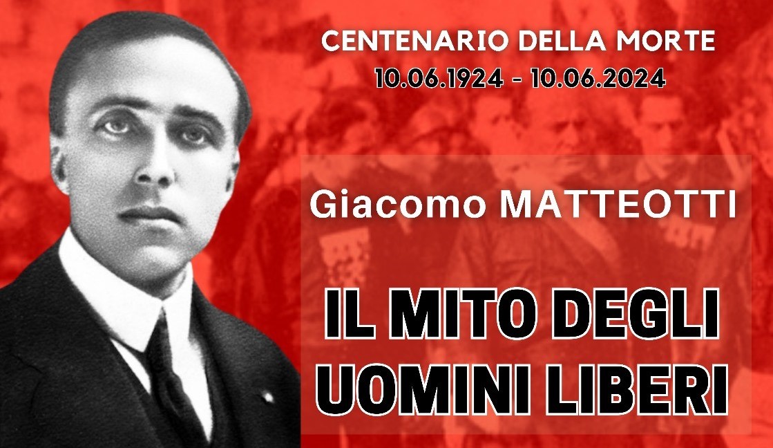 A Castelforte (LT) il 12 e 13 settembre, in occasione del centenario della morte, due giornate su GIACOMO MATTEOTTI. IL MITO DEGLI UOMINI LIBERI