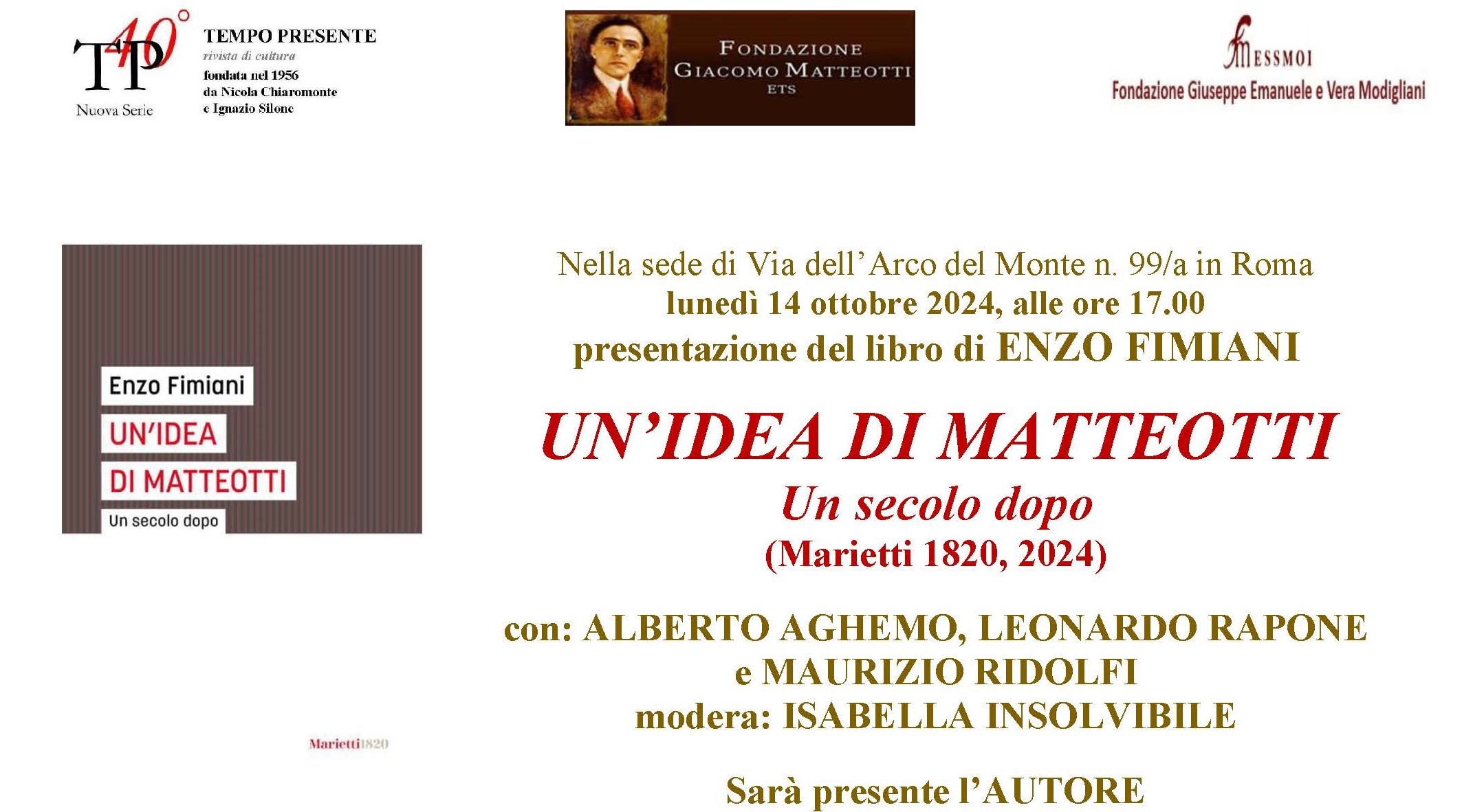 Lunedì 14 ottobre 2024 alle 17:00, nella sede di via dell’Arco del Monte 99/a in Roma, presentazione del libro di Enzo Fimiani UN’IDEA DI MATTEOTTI. UN SECOLO DOPO