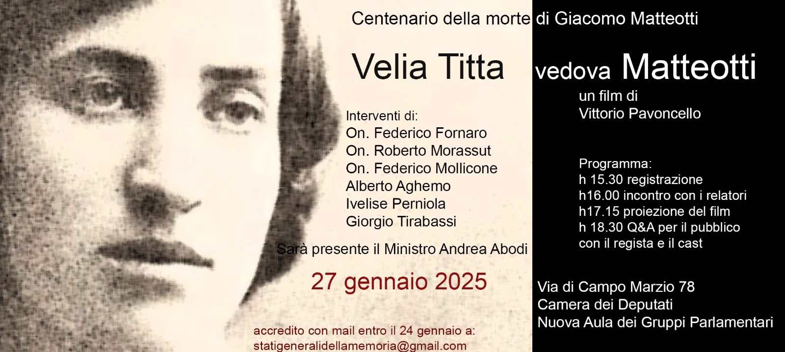 Lunedì 27 gennaio 2025, alle 15:30, nell’Aula dei Gruppi Parlamentari della Camera dei deputati con ingresso da via di Campo Marzio 78, si è tenuta la proiezione, in anteprima nazionale, del film di Vittorio Pavoncello VELIA TITTA VEDOVA MATTEOTTI