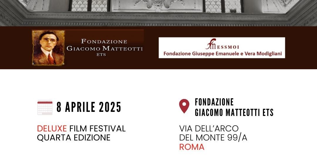 Martedì 8 aprile 2025, dalle ore 16, la sede di via dell’Arco del Monte 99/a in Roma ospita la IV Edizione del DELUXE FILM FESTIVAL