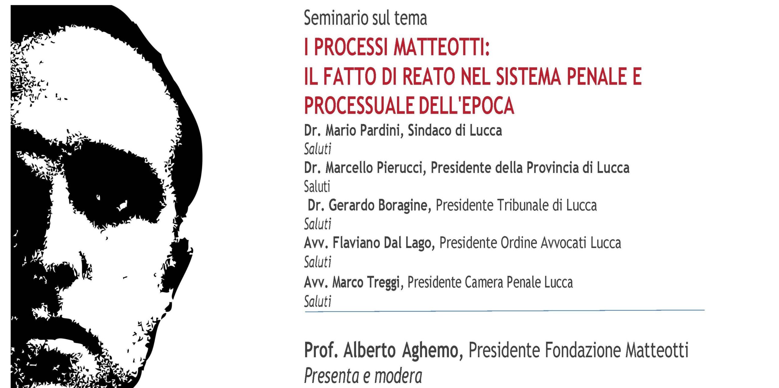 Venerdì 16 maggio 2025 alle 10:30 presso la Sala Tobino del Palazzo Ducale di Lucca si tiene il seminario sul tema I PROCESSI MATTEOTTI: IL FATTO DI REATO NEL SISTEMA PENALE E PROCESSUALE DELL’EPOCA