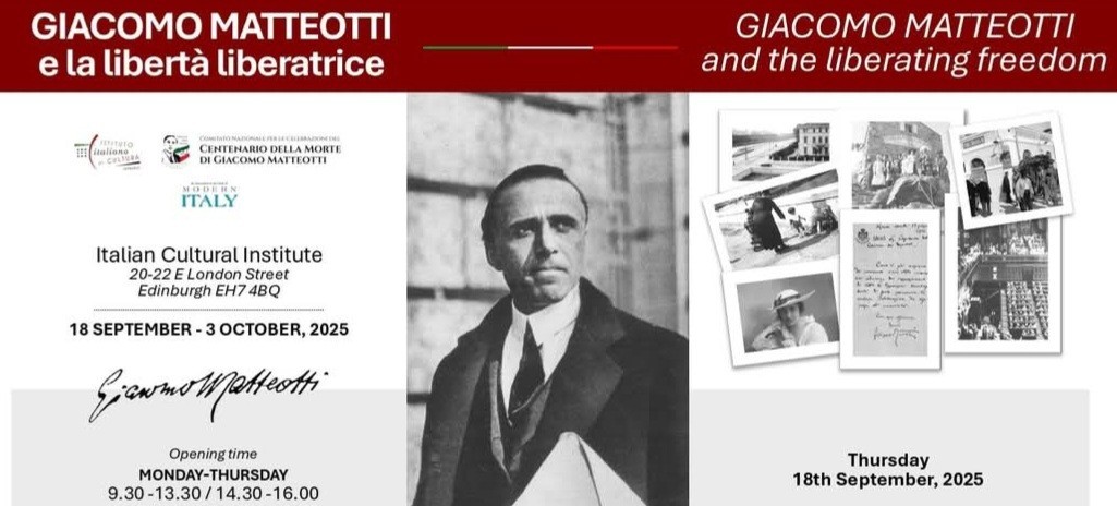Giovedì 18 settembre 2025 si inaugura a Edimburgo, nella sede dell’Istituto italiano di cultura, la mostra “Giacomo Matteotti and the liberating freedom”