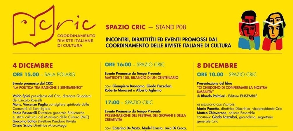 Dal 4 all’8 dicembre 2025 il CRIC – Coordinamento delle riviste italiane di cultura, è alla nuvola dell’Eur. È in fiera con tre eventi anche TEMPO PRESENTE nello SPAZIO CRIC allo stand P08