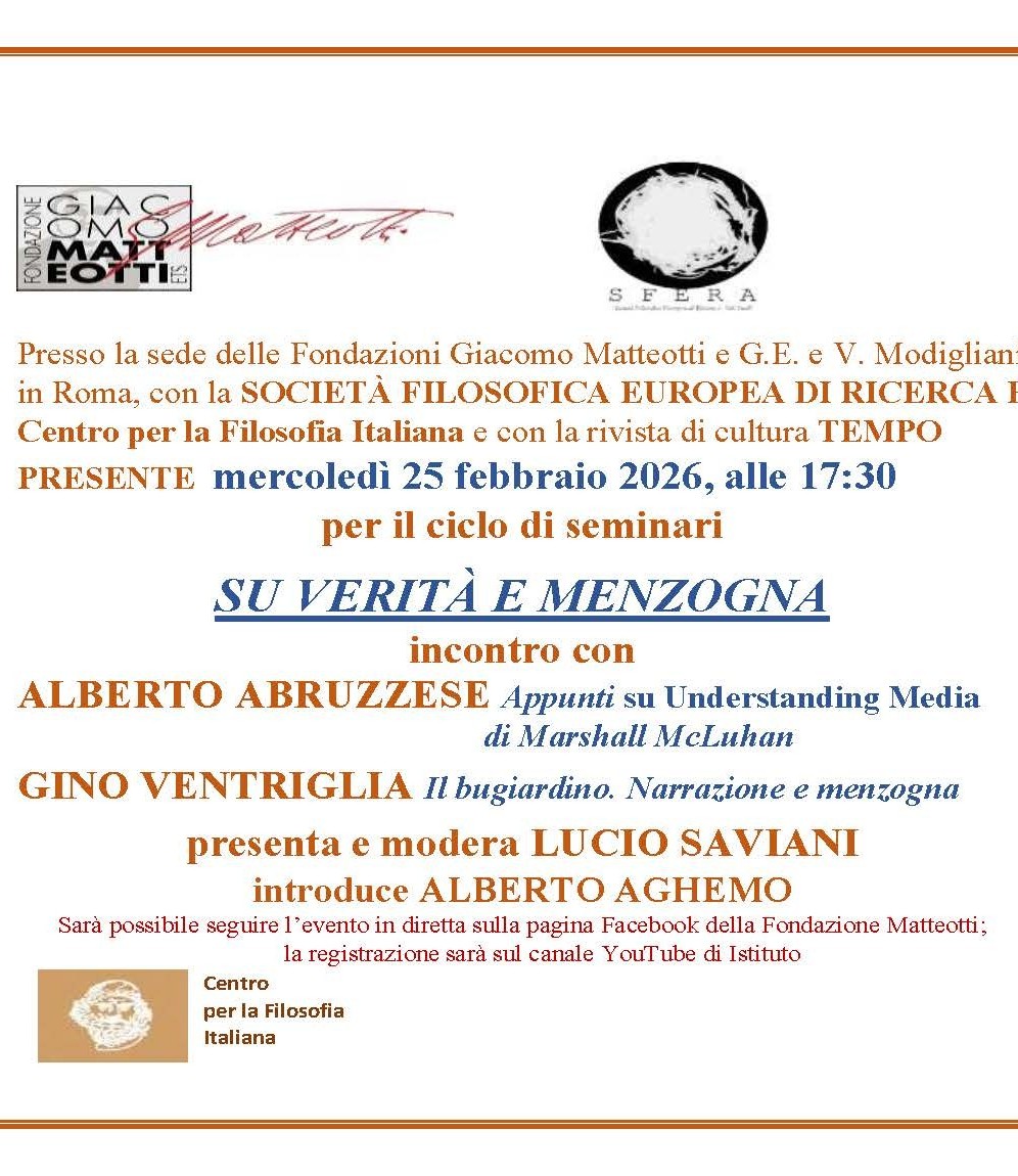 Mercoledì 25 febbraio intervengono ALBERTO ABRUZZESE, sul tema “Appunti su ‘Understanding Media’ di Marshall McLuhan” e GINO VENTRIGLIA, sul tema “Il bugiardino. Narrazione e menzogna”