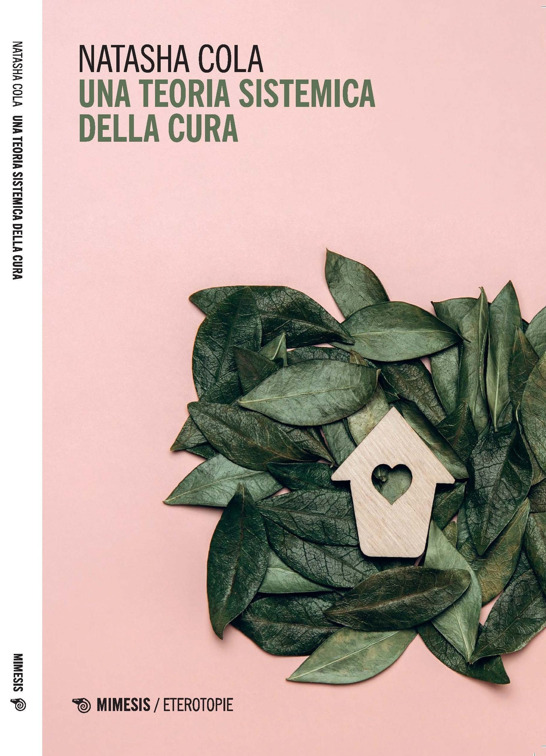 Giovedì 19 febbraio alle 17 presentato il saggio di Natasha Cola, UNA TEORIA SISTEMICA DELLA CURA. Franco Manti e Alberto Aghemo ne discutono con l’Autrice