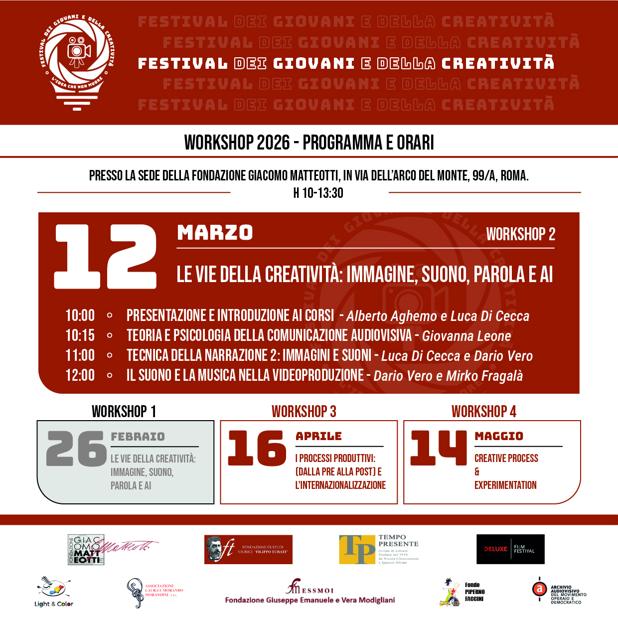 Giovedì 12 marzo dalle 10:00, presso la sede di Via dell’Arco del Monte 99 /a in Roma, si tiene il SECONDO WORKSHOP del ciclo organizzato per il FESTIVAL GIOVANI E CREATIVITÀ – “L’idea che non muore”