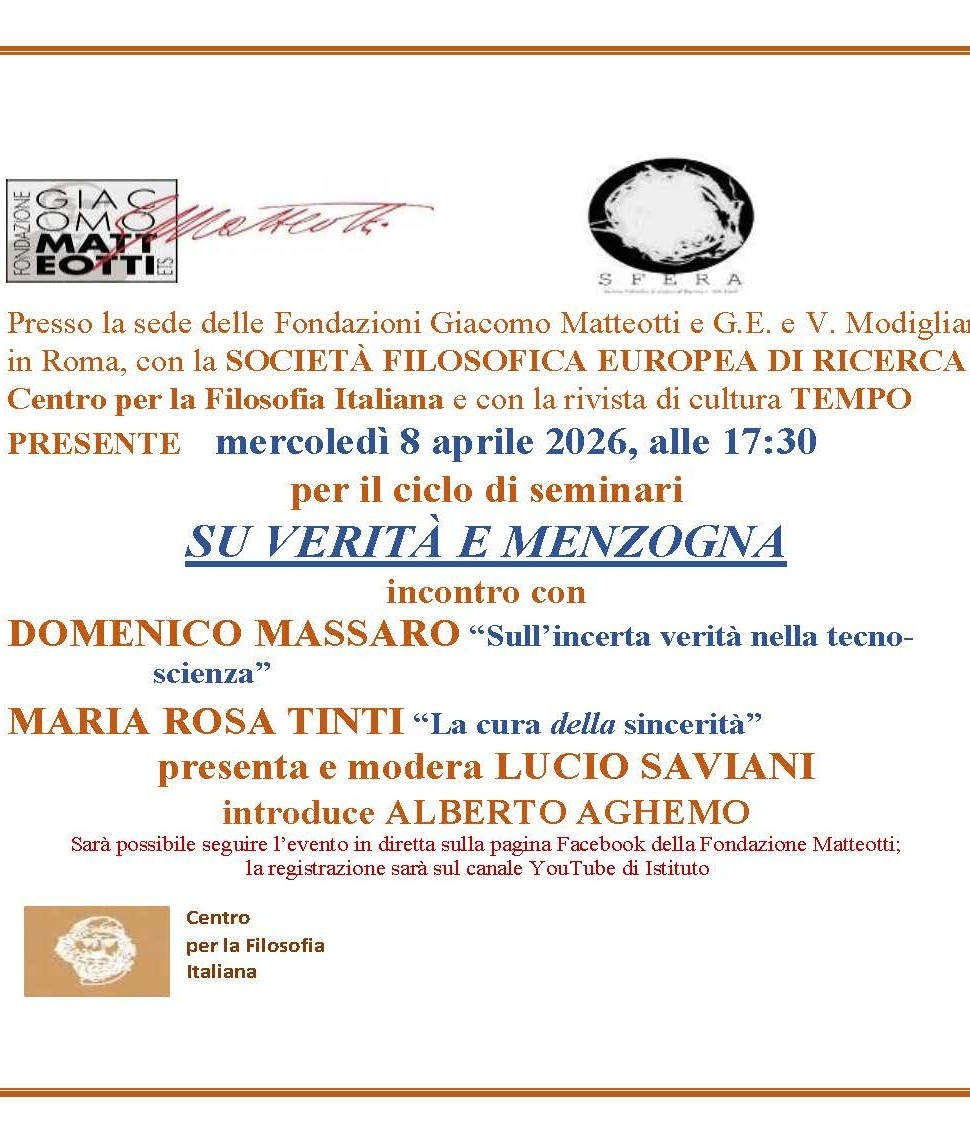 Mercoledì 8 aprile alle 17:30 – per il ciclo di seminari SU VERITÀ E MENZOGNA – intervenuti DOMENICO MASSARO “Sull’incerta verità nella tecno-scienza” e MARIA ROSA TINTI “La cura della sincerità”
