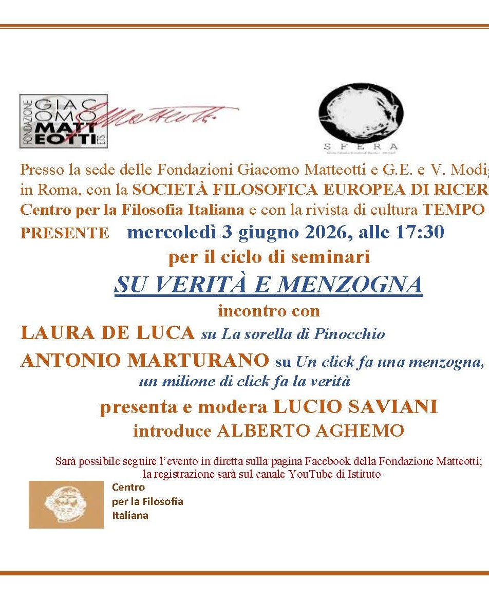 Mercoledì 3 giugno alle 17:30 – per il ciclo di seminari SU VERITÀ E MENZOGNA – intervenuti LAURA DE LUCA, sul tema “La sorella di Pinocchio” e ANTONIO MARTURANO, sul tema “Un click fa una menzogna, un milione di click fa la verità”