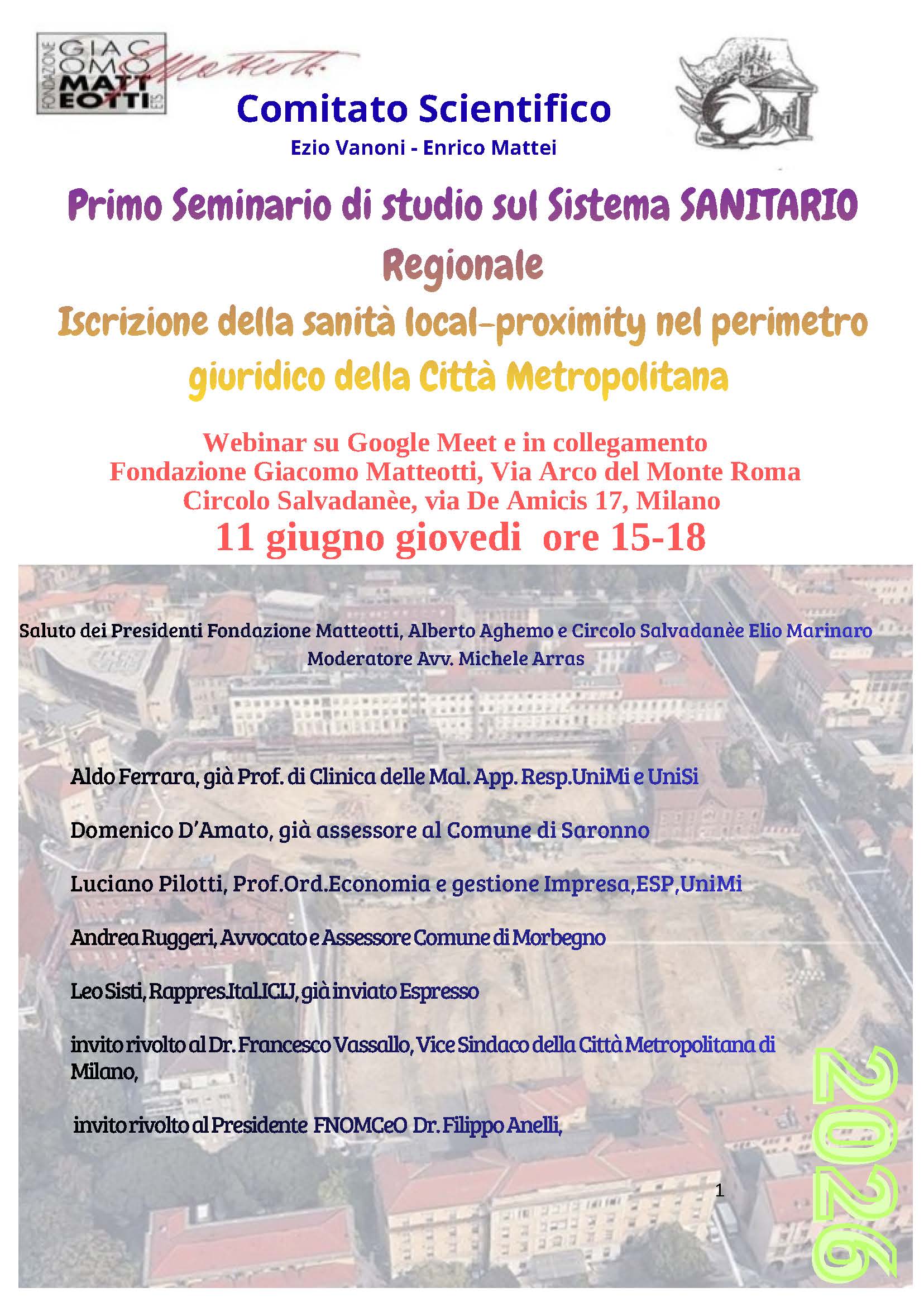 Venerdì 11 giugno 2026 dalle 15:00 alle 18:00 si è tenuto online il Primo Seminario Di Studio Sul Sistema Sanitario Regionale, sul tema Iscrizione della Sanità local-proximity nel perimetro giuridico della Città Metropolitana