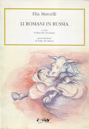 Martedì 7 luglio alle 17:30, nella sede delle Fondazioni Giacomo Matteotti e Modigliani – ESSMOI in via dell’Arco del Monte 99/a in Roma, con la rivista di cultura TEMPO PRESENTE, il Centro Studi Giuseppe Gioachino Belli ha presentato l’opera di Elia Marcelli LI ROMANI IN RUSSIA