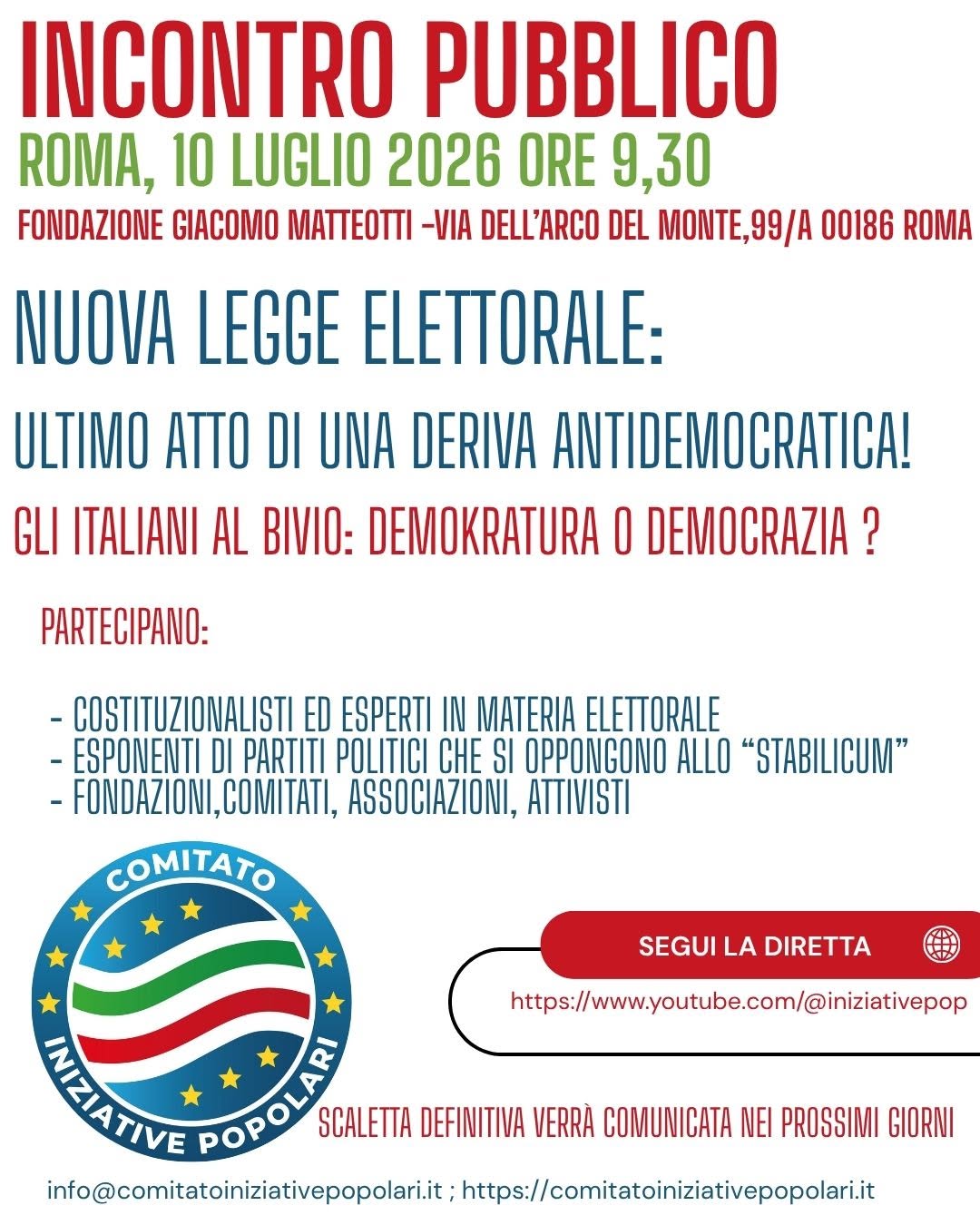 Venerdì 10 luglio, presso la sede di Via dell’Arco del Monte 99/a dalle 9:30, si è tenuto il dibattito pubblico sul tema della NUOVA LEGGE ELETTORALE