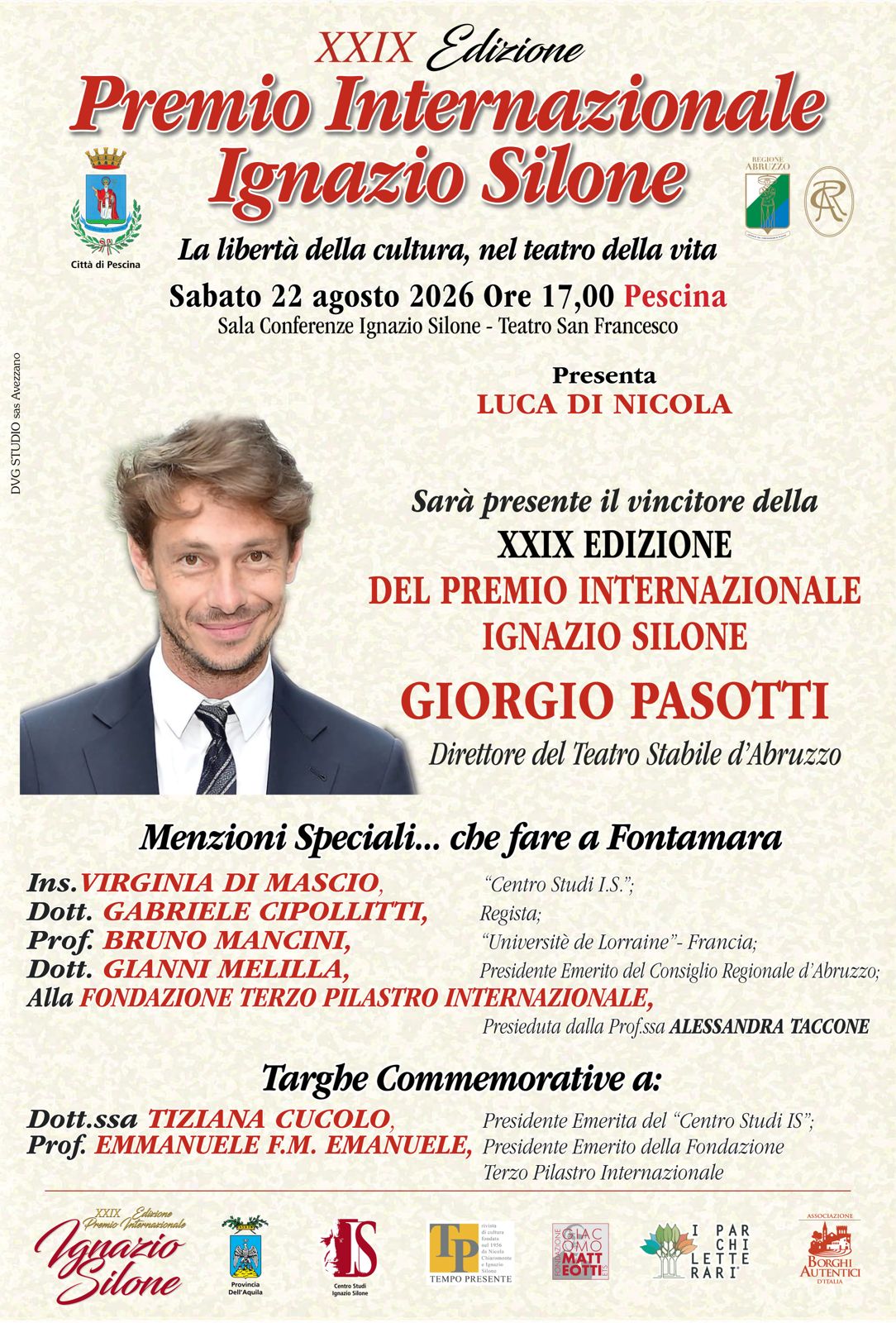 È stato assegnato all’attore e regista Giorgio Pasotti, direttore del Teatro Stabile d’Abruzzo, il premio internazionale Ignazio Silone, giunto quest’anno alla sua ventinovesima edizione. La cerimonia di premiazione si terrà sabato 22 agosto a Pescina
