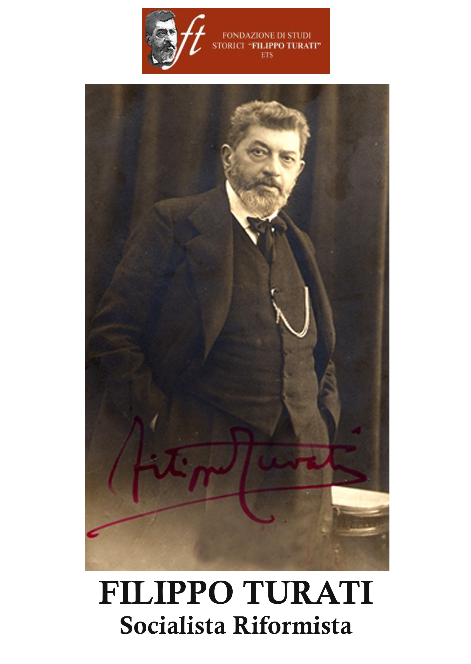 Mercoledì 16 settembre 2026 alle 11:00, presso la sede di Via dell’Arco del Monte 99/a in Roma, la Fondazione di Studi storici “Filippo Turati” presenta il documentario FILIPPO TURATI SOCIALISTA RIFORMISTA (Italia 2026, 56’) per la regia di Vittorio Giacci