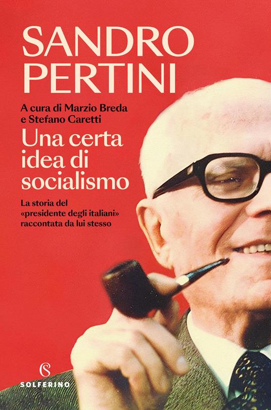Mercoledì 23 settembre alle 17:30, presso la sede di Via dell’Arco del Monte 99/a in Roma, si presenta il libro SANDRO PERTINI. Una certa idea di socialismo (Solferino 2026). La presentazione sarà preceduta dalla proiezione del docufilm MI MANCHERAI. RICORDO DI SANDO PERTINI