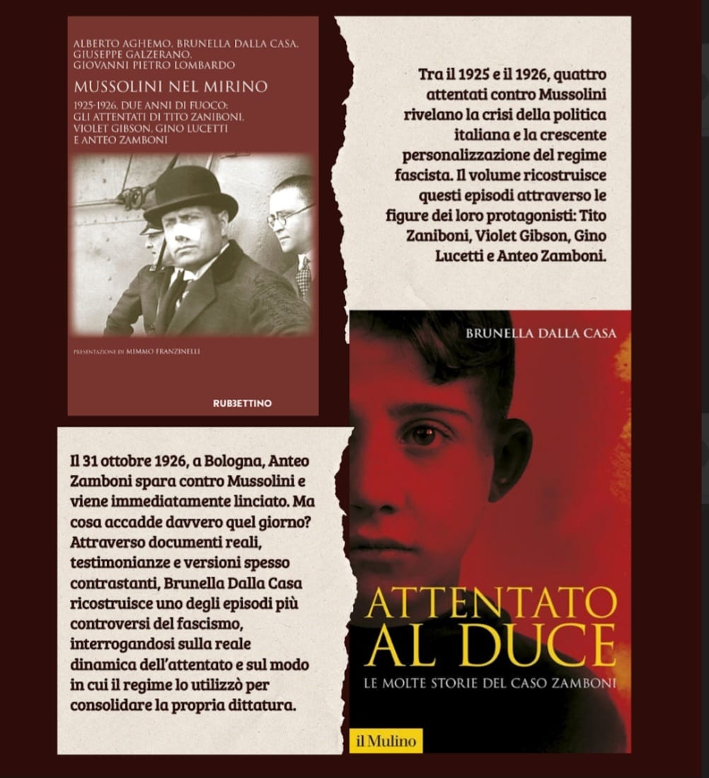 Venerdì 23 ottobre alle 16:30, nella Sala De Bernardi dell’Istituto Storico Parri di Bologna, in via Sant’Isaia 18, presentati i libri MUSSOLINI NEL MIRINO (Rubbettino, 2026) e ATTENTATO AL DUCE (il Mulino 2026, 2a)