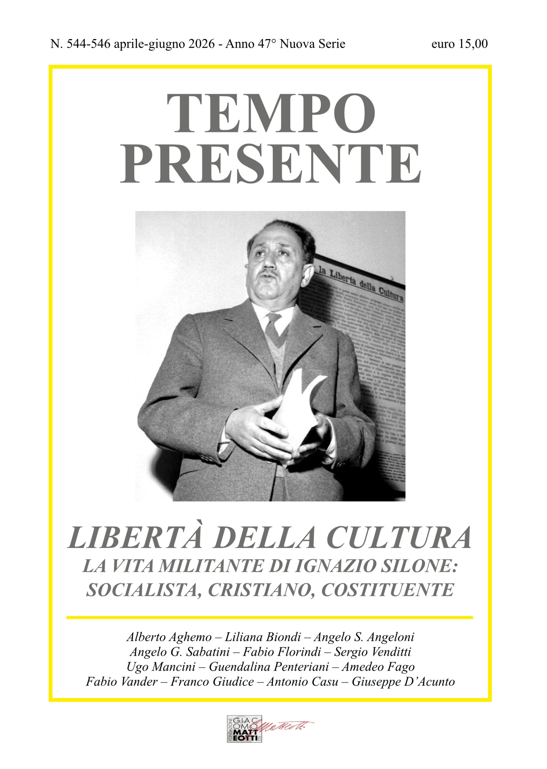 NOVITÀ EDITORIALE – È uscito il n. 544-546 della rivista trimestrale TEMPO PRESENTE, dal titolo “LIBERTÀ DELLA CULTURA. LA VITA MILITANTE DI IGNAZIO SILONE: socialista, cristiano, Costituente”